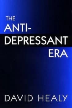 The Antidepressant Era by David Healy Book