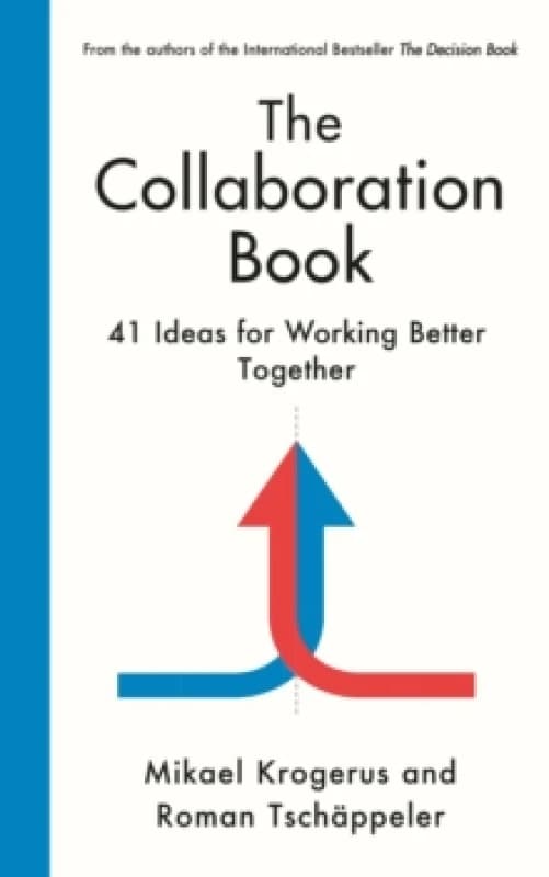 The Collaboration Book : 41 Ideas for Working Better Together Hardback