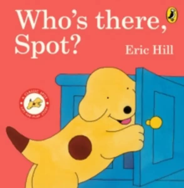 Who's There, Spot? Board book