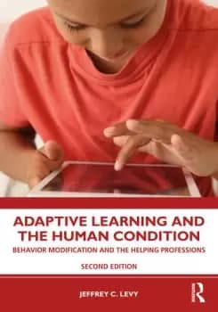 Adaptive Learning and the Human ConditionBehavior Modification and the Helping Professions