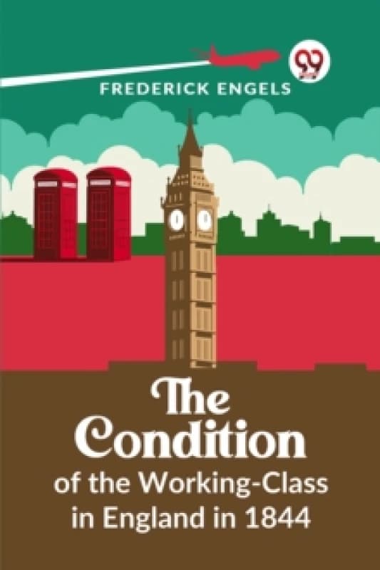 The Condition of the Working-Class in England in 1844 Paperback / softback