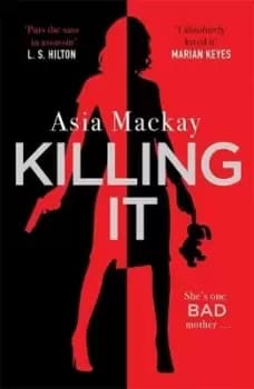 Killing it by Asia Mackay