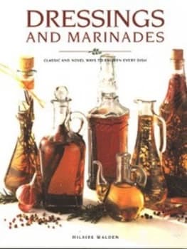 Dressings and Marinades by Hilaire Walden Paperback