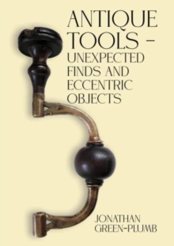 Antique Tools. Paperback. By Jonathan GreenPlumb Books