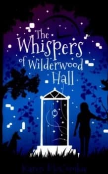 The Whispers of Wilderwood Hall by Karen Mccombie Book