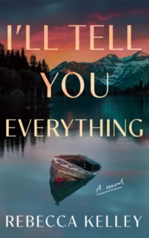 I'll Tell You Everything : A Novel Paperback / softback