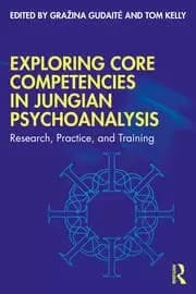 Exploring Core Competencies in Jungian Psychoanalysis Research Practice and Training