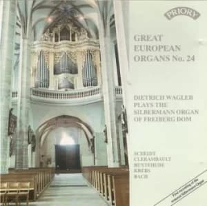 Dietrich Wagler Plays the Silbermann Organ of Freiberg Dom by Dietrich Wagler CD Album