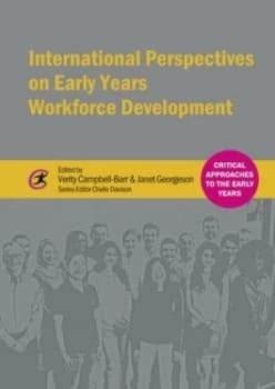 International perspectives on early years workforce development by Verity Campbell-Barr