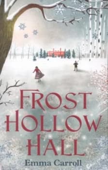 Frost Hollow Hall by Emma Carroll Paperback