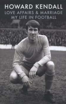 Love Affairs and Marriage by Howard Kendall Hardback