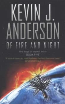 Of Fire and Night by Kevin J. Anderson Paperback