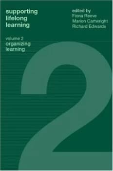 Supporting Lifelong Learning. Vol. 2 Organizing Learning by Marion Cartwright Book