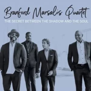 The Secret Between the Shadow and the Soul by Branford Marsalis Quartet CD Album