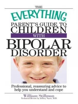 The Everything Parents Guide to Children with Bipolar Disorder by William Stillman Book