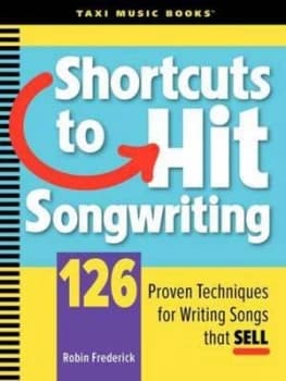 Shortcuts to Hit Songwriting by Robin Frederick Book