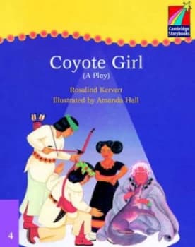 Cambridge Plays Coyote Girl Elt Edition by Rosalind Kerven Paperback