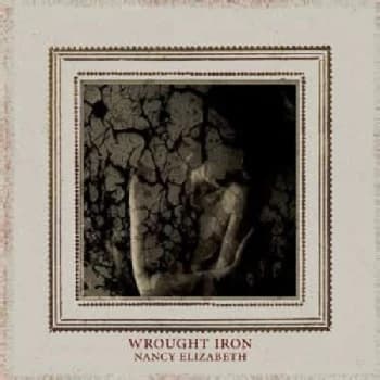 Nancy Elizabeth - Wrought Iron Vinyl