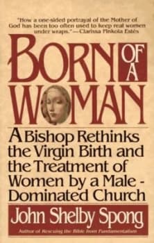 Born of a Woman by John Shelby Spong Paperback