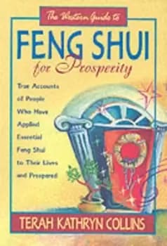 The western guide to feng shui for prosperity by Terah Kathryn Collins