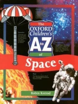 The Oxford Childrens a to Z of Space by Robin Kerrod Book