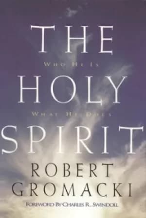 The Holy Spirit by Robert Gromacki