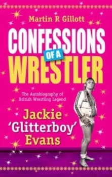 Confessions of a Wrestler by Martin Gillott Paperback