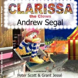 Clarissa the Clown by Andrew Segal and Peter Scott and Grant Jess Paperback