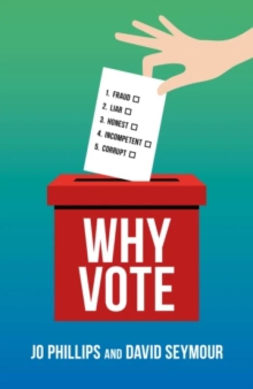 Why Vote : How to make your voice heard in a world of broken politics Paperback / softback