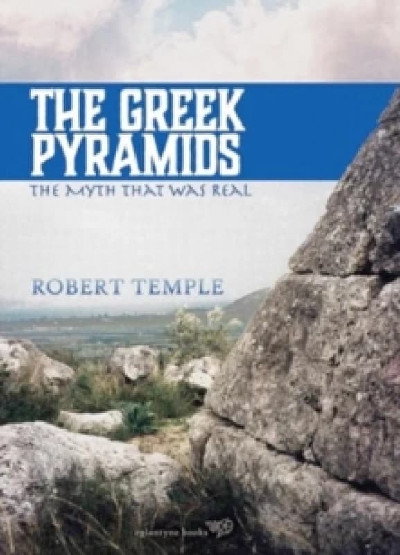The Greek Pyramids : The Myth That Was Real Paperback / softback