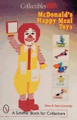 collectibles 101 mcdonalds happy meal toys schiffer book for collectors