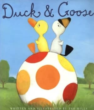 Duck and Goose by Tad Hills Book