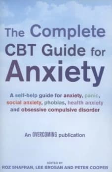 The complete CBT guide for anxiety by Lee Brosan