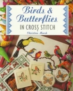Birds and Butterflies in Cross Stitch by Christina Marsh Paperback