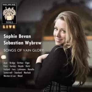 Sophie Bevan Songs of Vain Glory by Sophie Bevan CD Album