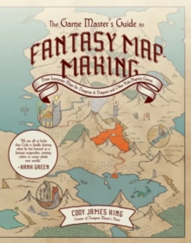 The Game Master's Guide to Fantasy Mapmaking : Draw Immersive Maps for Dungeons & Dragons and Other Role-Playing Games Hardback