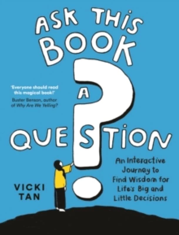 Ask This Book a Question : An Interactive Journey to Find Wisdom for Lifes Big and Little Decisions Paperback / softback