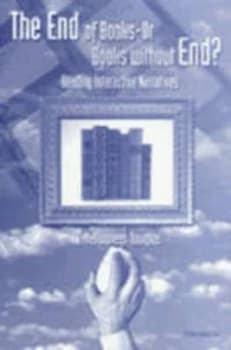 The End of Books or Books Without End by Jane Yellowlees Douglas Paperback