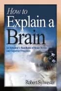 how to explain a brain an educators handbook of brain terms and cognitive p