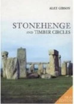 Stonehenge and Timber Circles by Paul Gibson Book