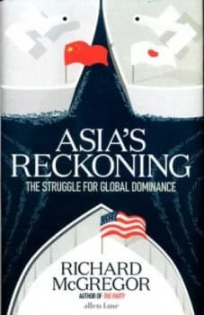 Asias Reckoning by Richard Mcgregor Hardback