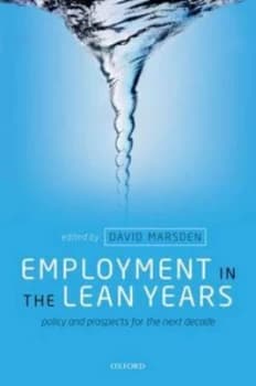 Employment in the Lean Years by David Marsden Hardback