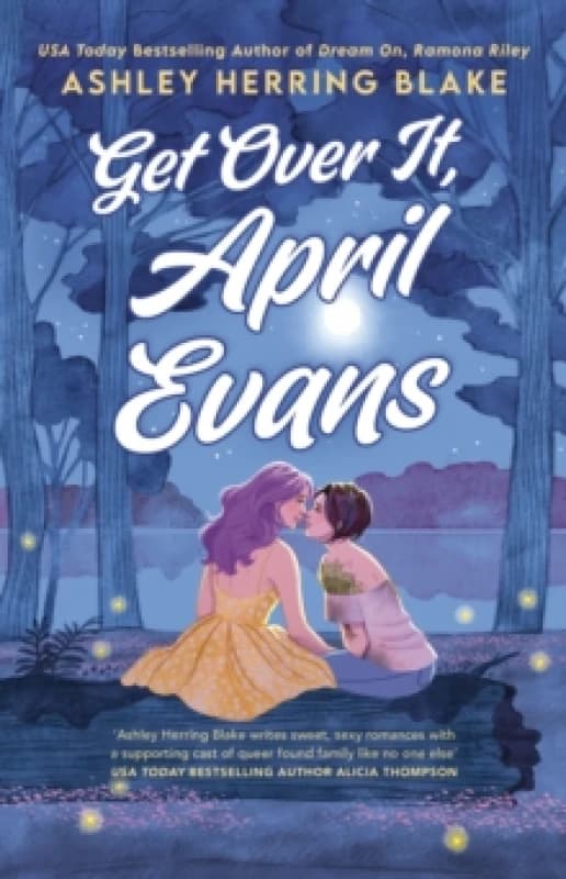 Get Over It, April Evans. Paperback. By Ashley Herring Blake Books