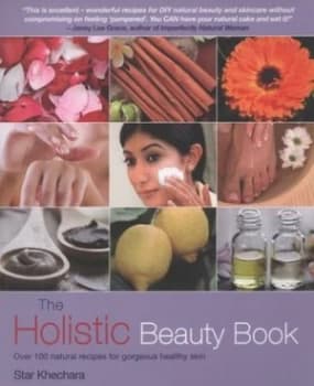 The Holistic Beauty Book by Star Khechara Paperback