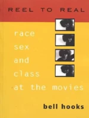 Reel to real by Bell Hooks