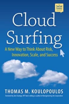 Cloud SurfingA New Way to Think About Risk Innovation Scale & Success