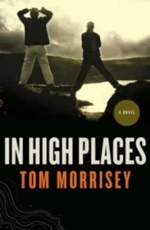 In High Places by Tom Morrisey
