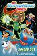 dc super hero girls spaced out