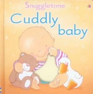 Cuddly Baby by Fiona Watt and Catherine-Anne Mackinnon Hardback