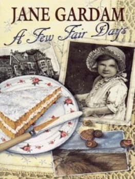 A Few Fair Days by Jane Gardam Paperback